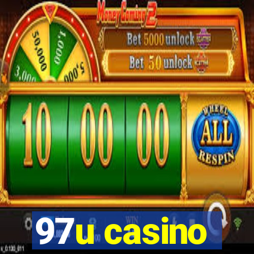 97u casino